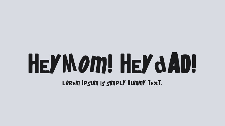 HeyMom! HeyDad! Font