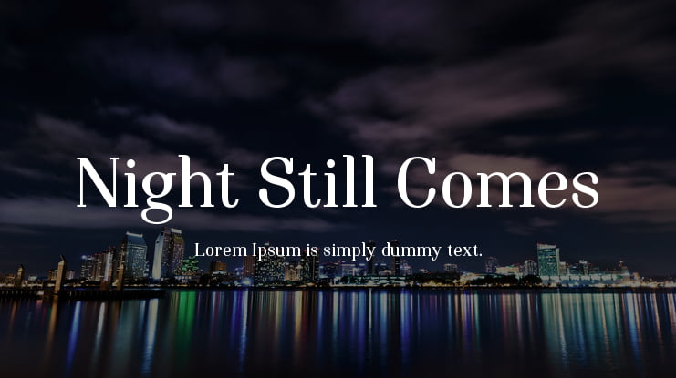 Night Still Comes Font Family