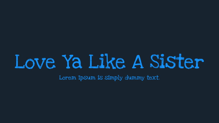 Love Ya Like A Sister Font Family