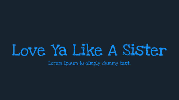 Love Ya Like A Sister Font Family