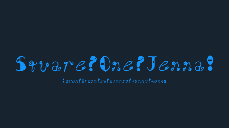 Square One Jenna! Font