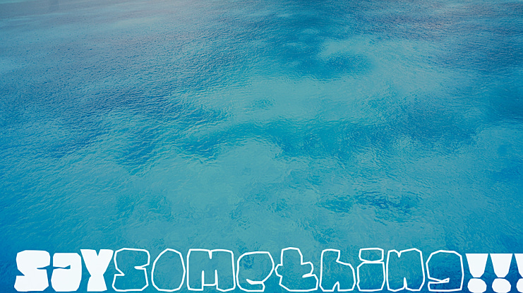 SAY Something!!! Font