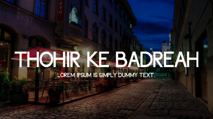 Thohir Ke Badreah Font Family