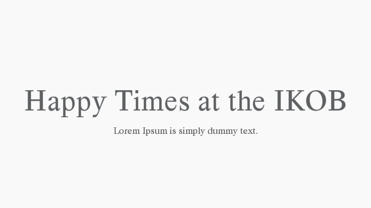 Happy Times at the IKOB Font Family
