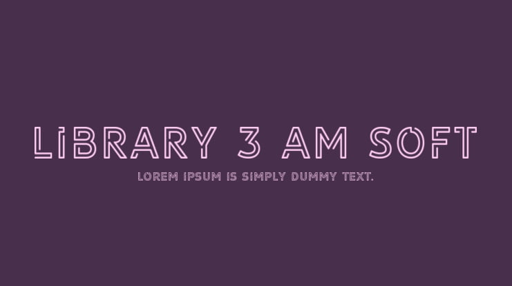 LIBRARY 3 AM soft Font Family
