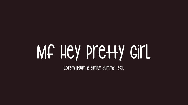 Mf Hey Pretty Girl Font