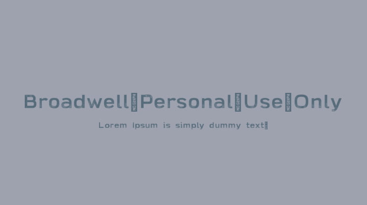Broadwell-Personal-Use-Only Font