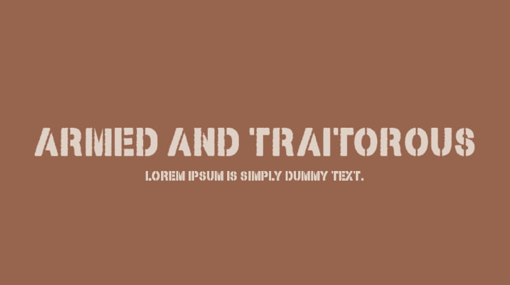 Armed and Traitorous Font