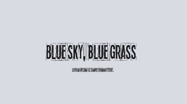 Blue sky, blue grass Font
