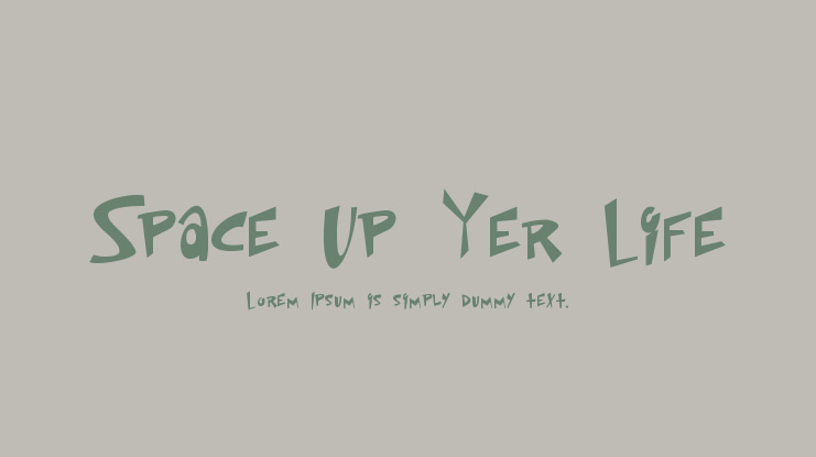 Space Up Yer Life Font