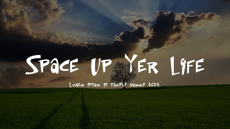 Space Up Yer Life Font