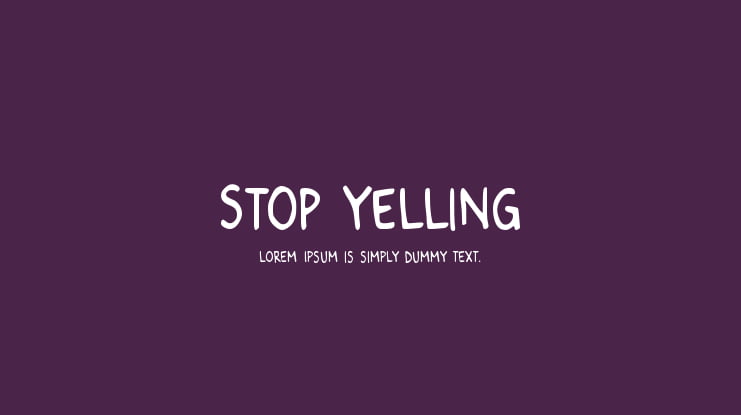 Stop Yelling Font Family