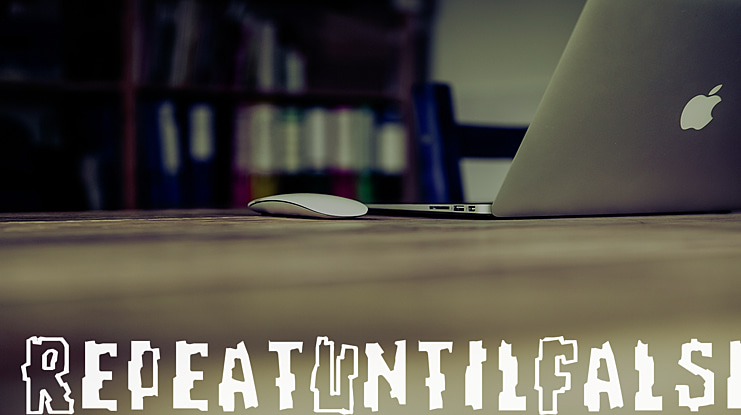 Repeat Until False Font
