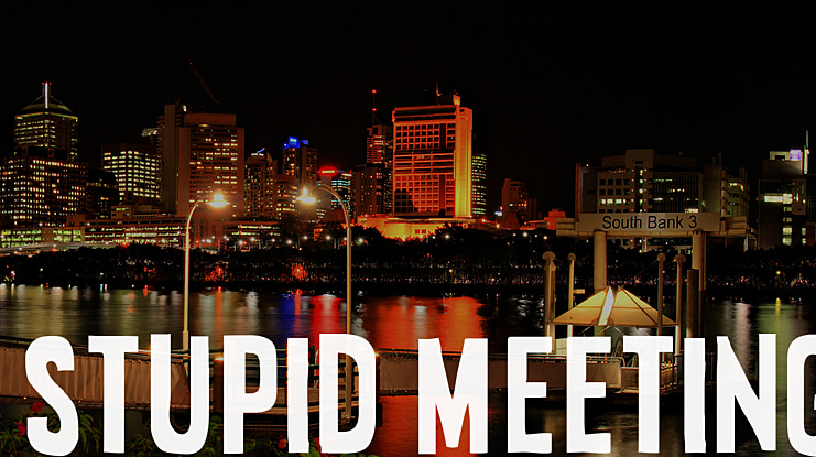 Stupid Meeting Font