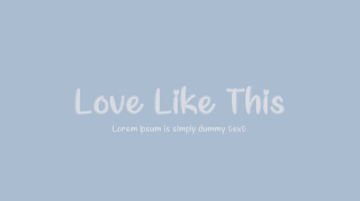 Love Like This Font Family