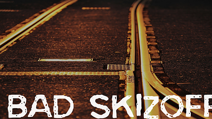 Bad Skizoff Font