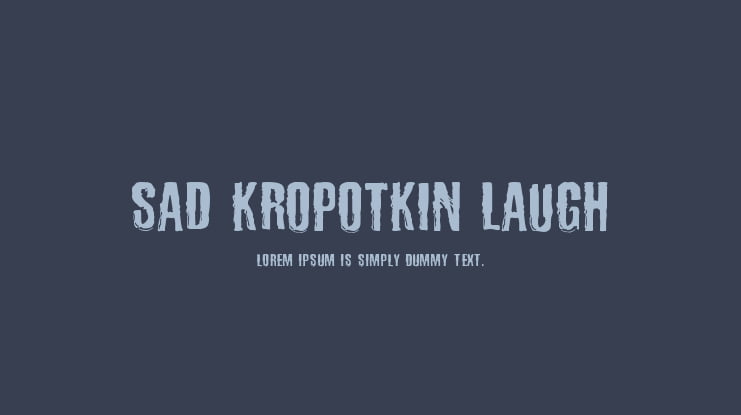 Sad Kropotkin Laugh Font