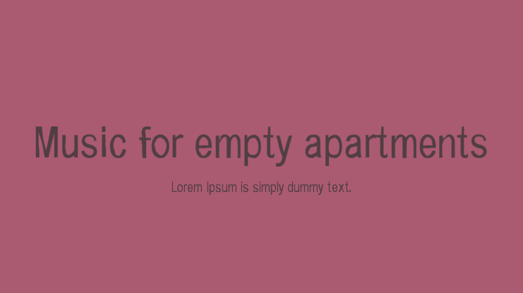 Music for empty apartments Font