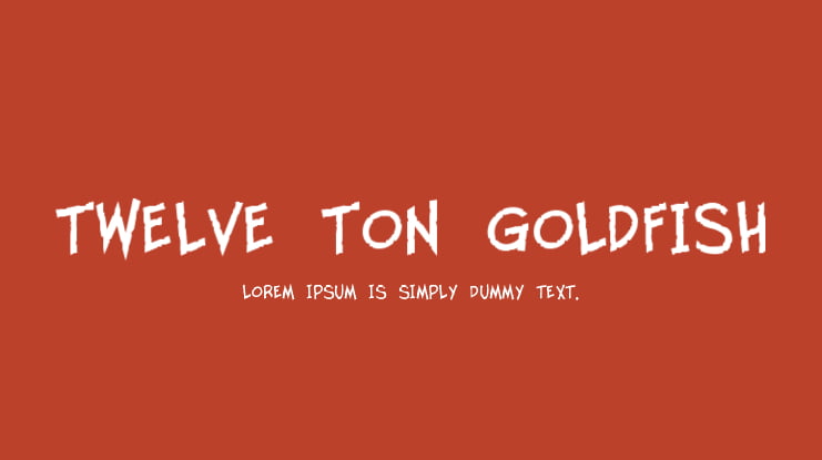 Twelve Ton Goldfish Font Family