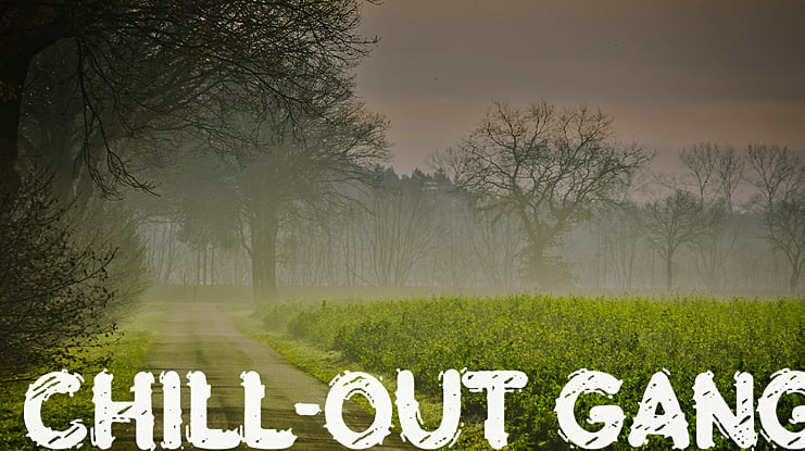 Chill-out Gang Font