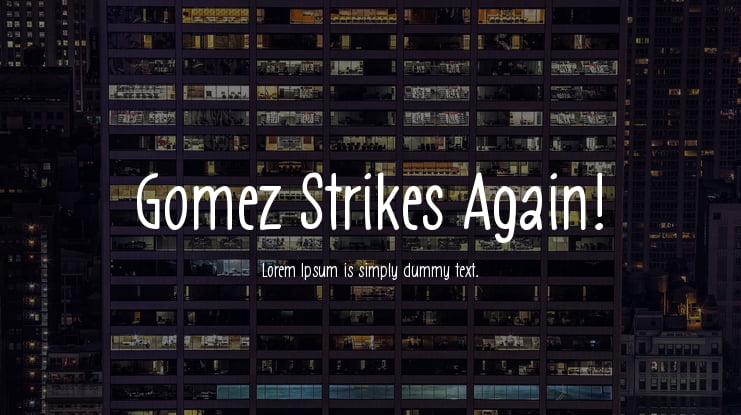 Gomez Strikes Again! Font Family