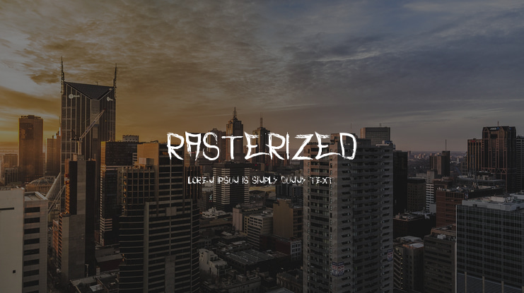 Rasterized Font