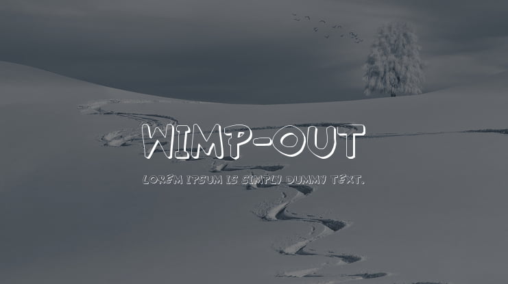Wimp-Out Font Family