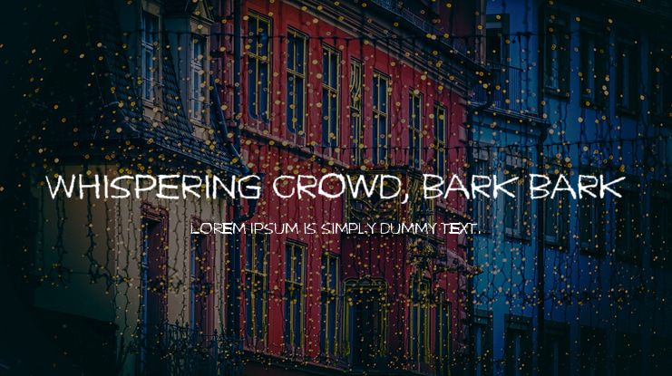 Whispering crowd, bark bark Font