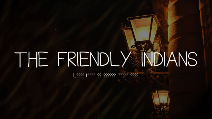 THE FRIENDLY INDIANS Font