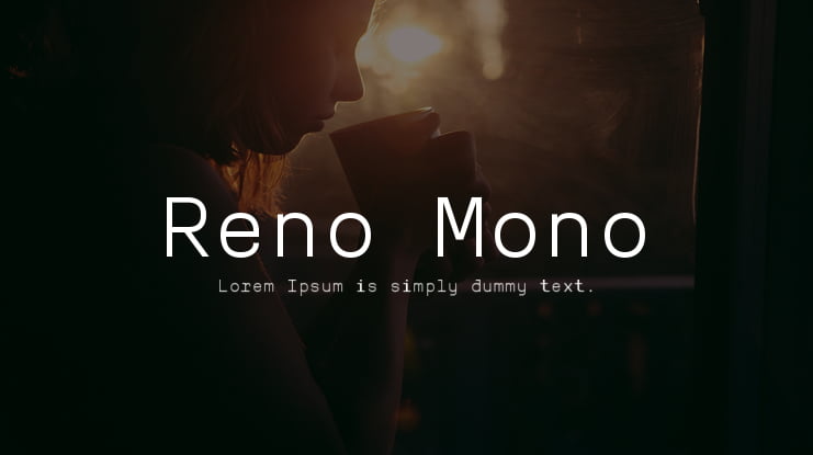 Reno Mono Font