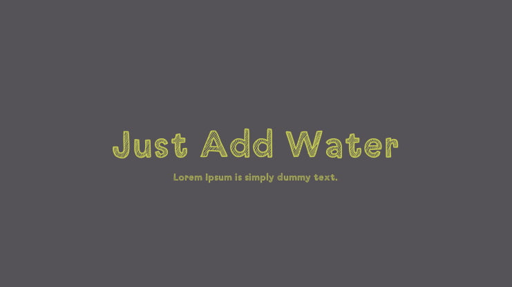 Just Add Water Font