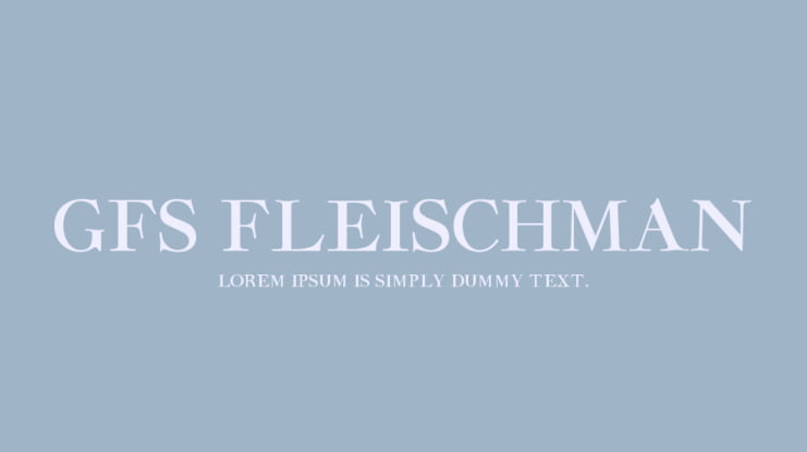 GFS Fleischman Font