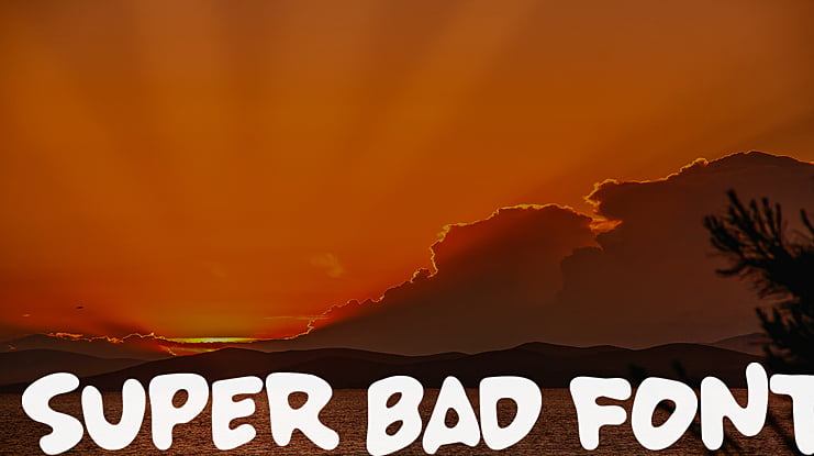 SUPER BAD FONT