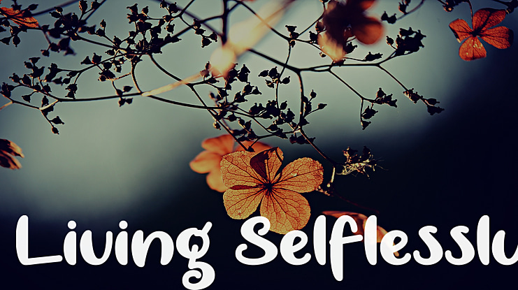 Living Selflessly Font
