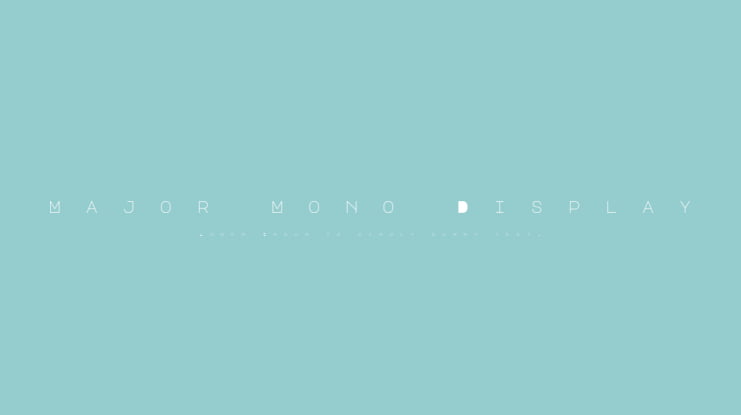 Major Mono Display Font