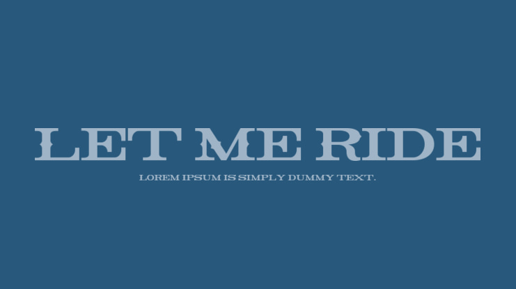 Let Me Ride Font