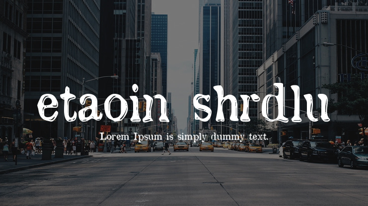 etaoin shrdlu Font