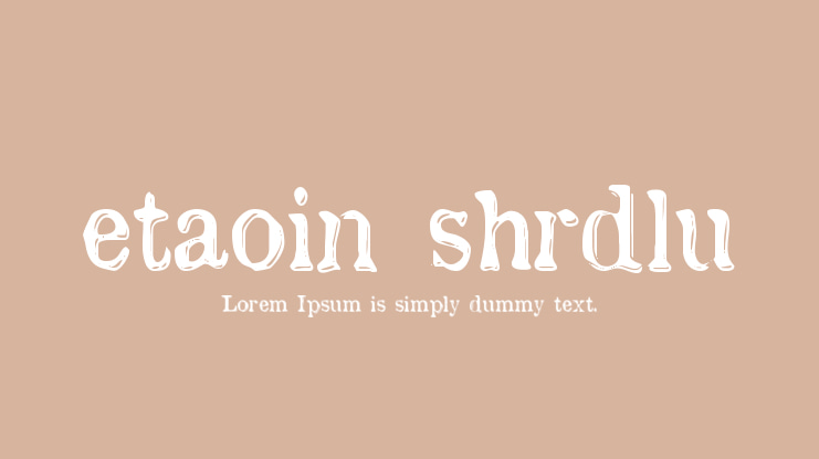 etaoin shrdlu Font