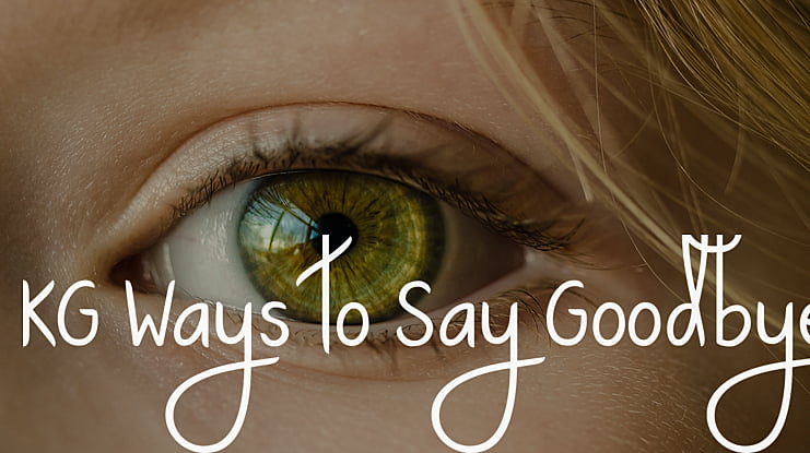 KG Ways to Say Goodbye Font