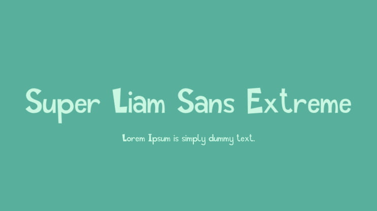 Super Liam Sans Extreme Font