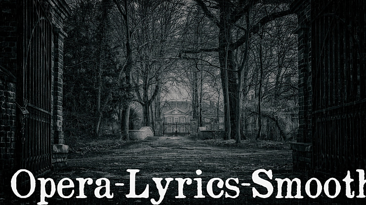 Opera-Lyrics-Smooth Font