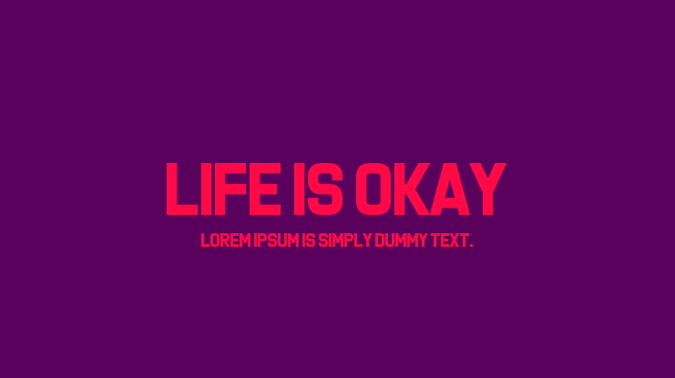Life Is Okay Font