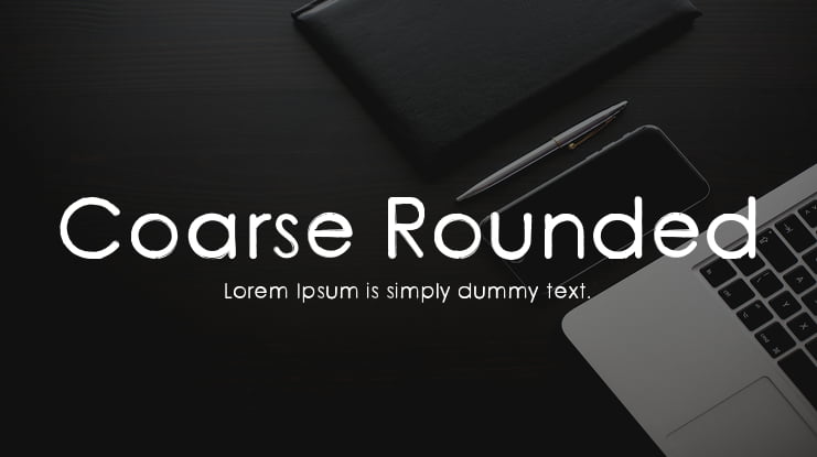 Coarse Rounded Font