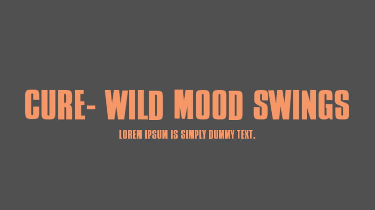 Cure- Wild Mood Swings Font