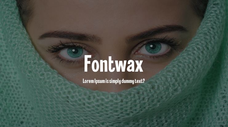 Fontwax Font