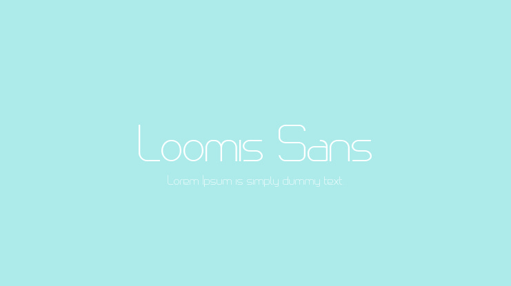 Loomis Sans Font