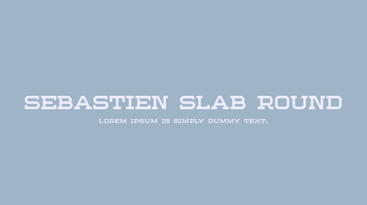 Sebastien Slab Round Font