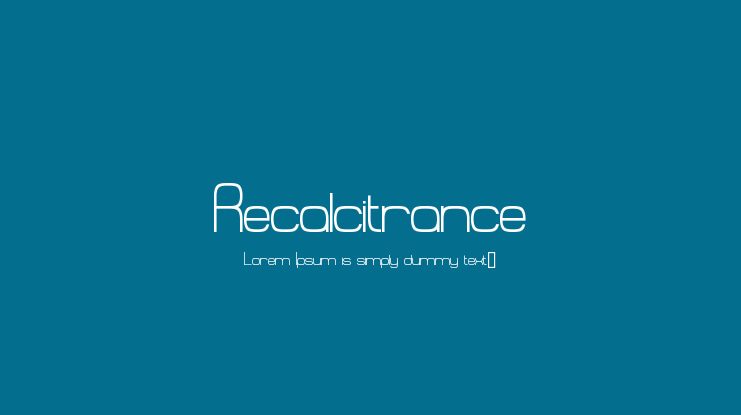 Recalcitrance Font