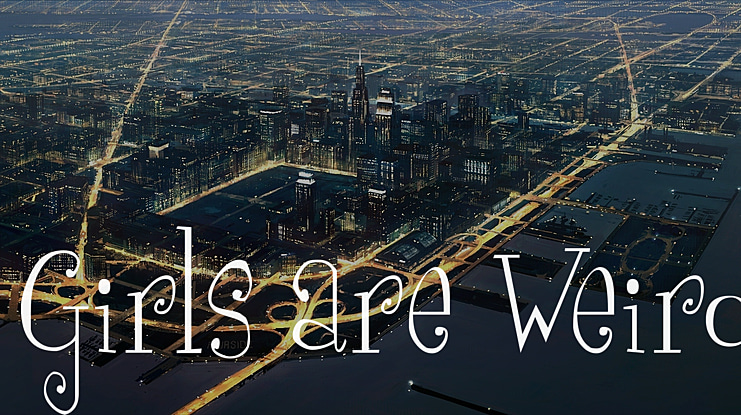 Girls are weird Font