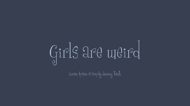 Girls are weird Font